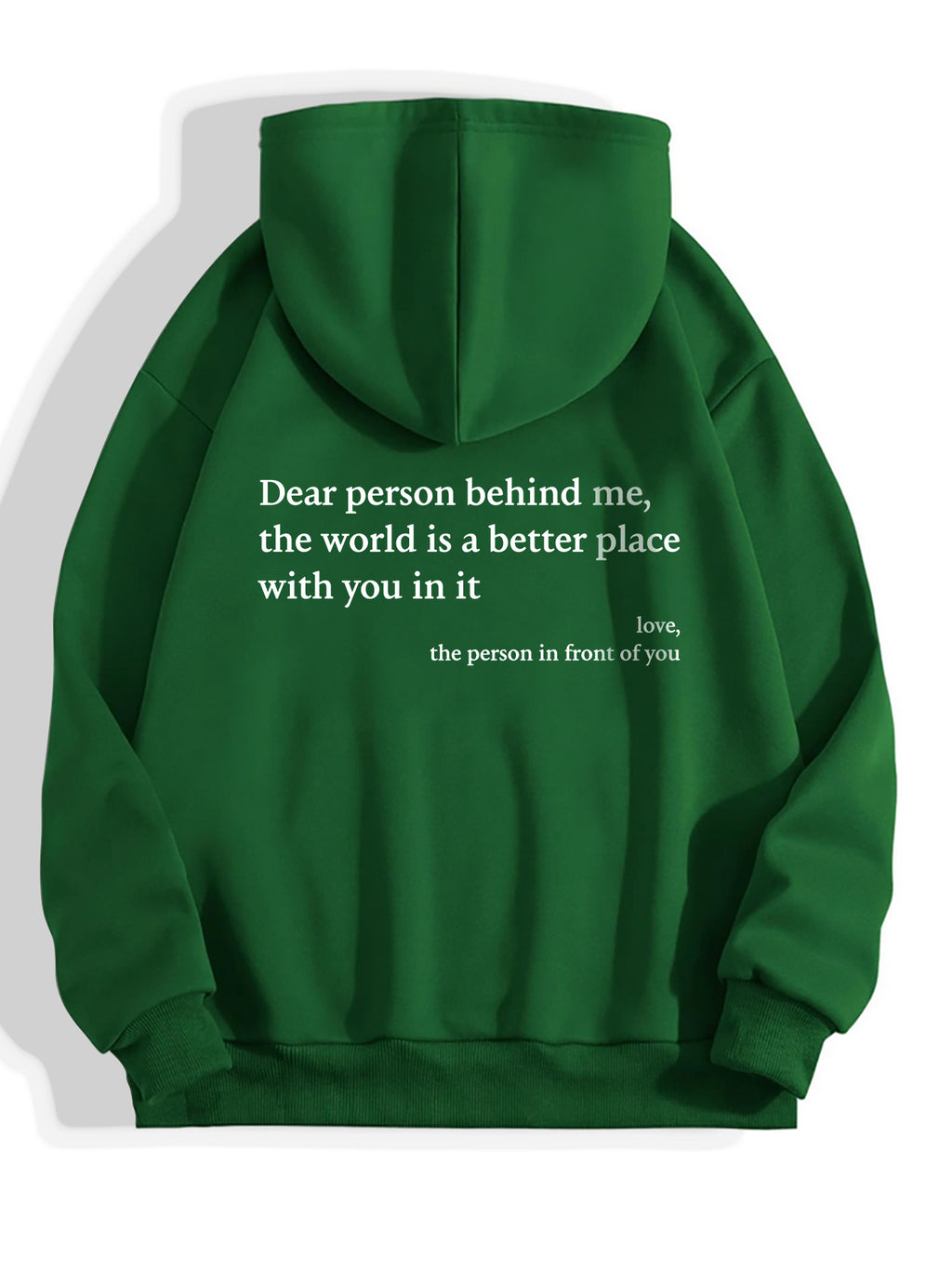Dear Person Behind Me,the World Is A Better Place,with You In It,love,the Person In Front Of You,Women's Plush Letter Printed Kangaroo Pocket Drawstring Printed Hoodie Unisex Trendy Hoodies by Ricaloux