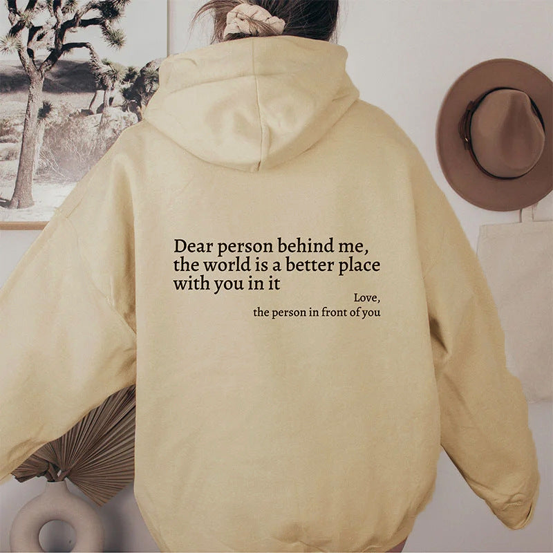 Dear Person Behind Me,the World Is A Better Place,with You In It,love,the Person In Front Of You,Women's Plush Letter Printed Kangaroo Pocket Drawstring Printed Hoodie Unisex Trendy Hoodies – Premium 0 | RICALOUX